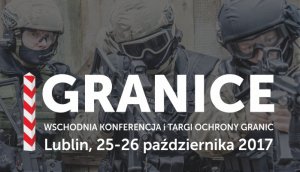 Straż Graniczna zaprasza na Wschodnią Konferencję i Targi Ochrony Granic „GRANICE”